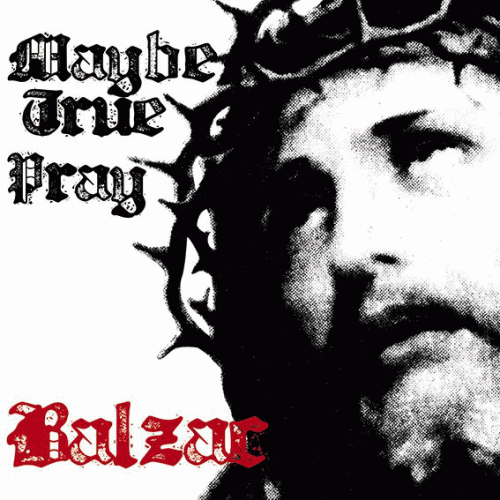 Balzac : Maybe True - Pray